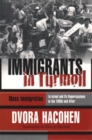 Image for Immigrants in turmoil  : mass immigration to Israel and its repercussions in the 1950s and after