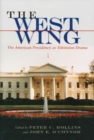 Image for The West Wing  : the American presidency as television drama