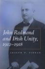 Image for John Redmond and Irish Unity, 1912-1918