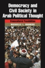 Image for Democracy and Civil Society in Arab Political Thought : Transcultural Possibilities