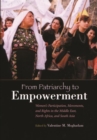 Image for From patriarchy to empowerment  : women&#39;s participation, movements, and rights in the Middle East, North Africa, and South Asia