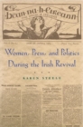 Image for Women, press, and politics during the Irish revival