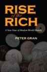 Image for Rise of the Rich : A New View of Modern World History