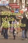 Image for Migrants to the Metropolis : The Rise of Immigrant Gateway Cities