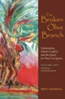 Image for The broken olive branch  : nationalism, ethnic conflict and the quest for peace in CyprusVol. 1: The impasse of ethnonationalism