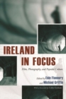 Image for Ireland in focus  : film, photography, and popular culture