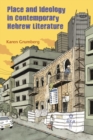 Image for Place and Ideology in Contemporary Hebrew Literature