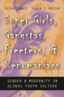 Image for Super Girls, Gangstas, Freeters, and Xenomaniacs