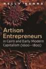 Image for Artisan Entrepreneurs in Cairo (1600-1800) and Early Modern Capitalism