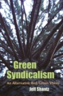 Image for Green syndicalism  : an alternative red/green vision