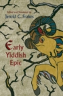 Image for Early Yiddish Epic