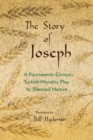 Image for The Story of Joseph  : A Fourteenth-Century Turkish Morality Play by Sheyyad Hamza