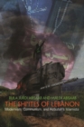 Image for The Shi&#39;ites of Lebanon : Modernism, Communism, and Hizbullah’s Islamists