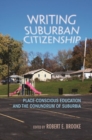 Image for Writing Suburban Citizenship