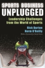 Image for Sports business unplugged  : leadership challenges from the world of sports