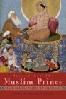 Image for Mirror For the Muslim Prince : Islam and the Theory of Statecraft