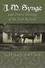 Image for J. M. Synge and Travel Writing of the Irish Revival