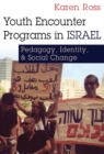 Image for Youth Encounter Programs in Israel : Pedagogy, Identity, and Social Change