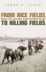 Image for From Rice Fields to Killing Fields : Nature, Life and Labor under the Khmer Rouge