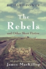 Image for The Rebels and Other Short Fiction