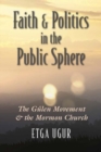 Image for Faith and Politics in the Public Sphere : The Gulen Movement and the Mormon Church