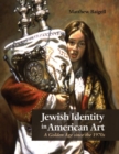Image for Jewish identity in American art  : a golden age since the 1970s