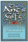 Image for The ant&#39;s gift  : a study of the Shahnameh
