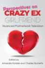 Image for Perspectives on Crazy ex-girlfriend  : nuanced postnetwork television