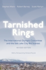 Image for Tarnished rings  : the International Olympic Committee and the Salt Lake City bid scandal