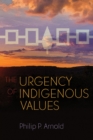 Image for The Urgency of Indigenous Values
