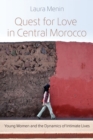 Image for Quest for love in central Morocco  : young women and the dynamics of intimate lives