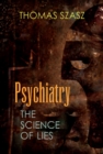 Image for Psychiatry: The Science of Lies