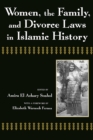 Image for Women, the Family, and Divorce Laws in Islamic History