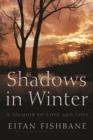 Image for Shadows in Winter: A Memoir of Loss and Love