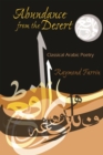 Image for Abundance from the Desert: Classical Arabic Poetry