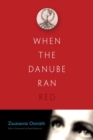 Image for When the Danube Ran Red
