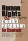 Image for Human Rights and Conflict Resolution in Context: Colombia, Sierra Leone, and Northern Ireland