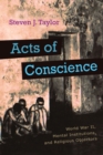 Image for Acts of Conscience: World War II, Mental Institutions, and Religious Objectors