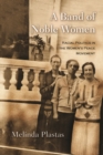 Image for Band of Noble Women: Racial Politics in the Women&#39;s Peace Movement