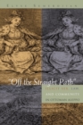 Image for &amp;quot;Off the Straight Path&amp;quote: Illicit Sex, Law, and Community in Ottoman Aleppo