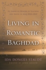 Image for Living in Romantic Baghdad: An American Memoir of Teaching and Travel in Iraq, 1924-1947