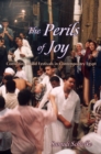 Image for Perils of Joy: Contesting Mulid Festivals in Contemporary Egypt