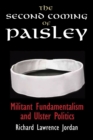 Image for Second Coming of Paisley: Militant Fundamentalism and Ulster Politics