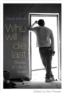 Image for Who Will Die Last?: Stories of Life in Israel