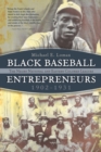 Image for Black Baseball Entrepreneurs, 1902-1931: The Negro National and Eastern Colored Leagues