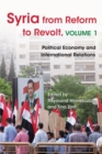 Image for Syria from Reform to Revolt: Volume 1: Political Economy and International Relations