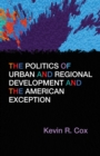 Image for The politics of urban and regional development and the American exception