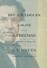 Image for The Rev. J. W. Loguen, as a slave and as a freeman: a narrative of real life, including previously uncollected letters