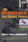 Image for The Arkansas Delta Oral History Project: culture, place, and authenticity