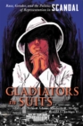 Image for Gladiators in suits: race, gender, and the politics of representation in Scandal